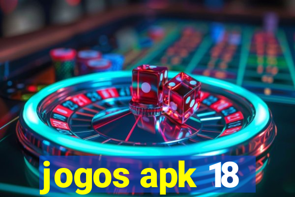 jogos apk 18